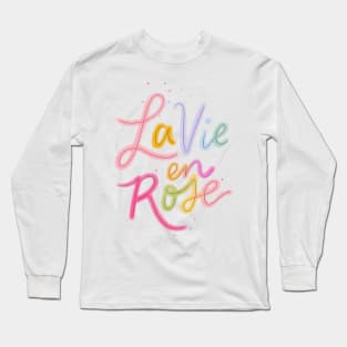 La Vie En Rose Rainbow Cursive Long Sleeve T-Shirt